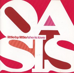 [일본반]  Oasis - Little By Little / She Is Love